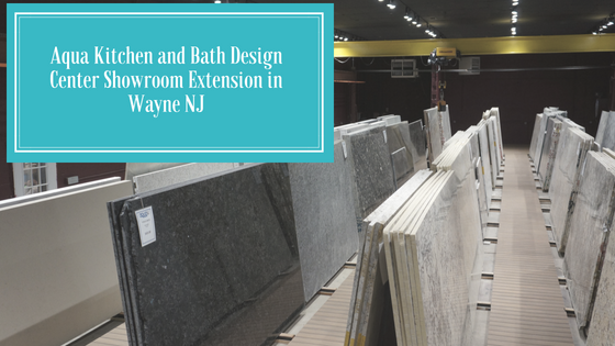 |Aqua Kitchen and Bath Design Center Showroom Extension, Wayne NJ|Comfortable, spacious, well-lit Granite, Quartz, Quartzite Showroom in Wayne NJ|Top-notch countertop selection in Wayne NJ|Aqua Kitchen and Bath Design Center Showroom Extension in Wayne NJ