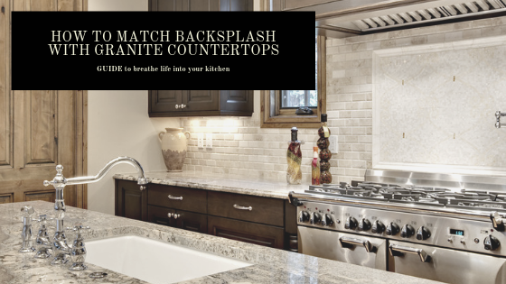 How to Match Backsplash with Granite Countertops Guide 2025