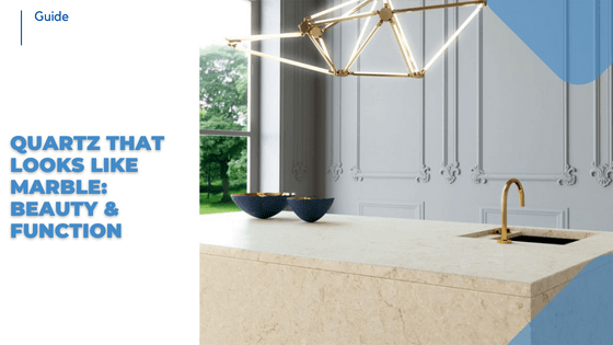 Quartz That Looks Like Marble: Beauty and Function without Hassle
